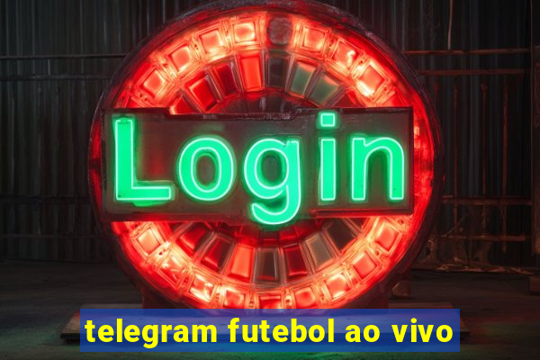 telegram futebol ao vivo